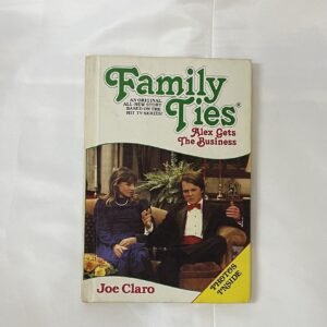 Family Ties - Alex Gets the Business 1986 hardcover