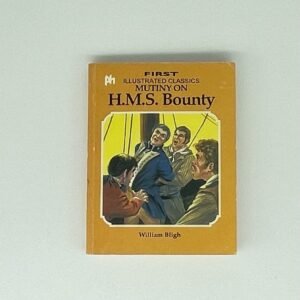 Mutiny on H.M.S. Bounty - First Illustrated Classics Edition