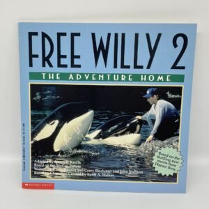 Free Willy 2 - The Adventure Home 1995 book