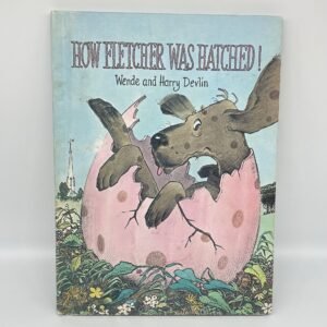 How Fletcher Was Hatched 1969 hardcover