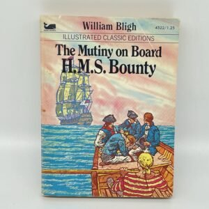 Mutiny on Board H.M.S. Bounty - Illustrated Classics by Moby Books 1983