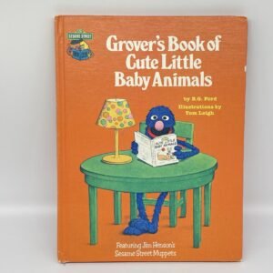 Sesame Street Book Club - Grover’s Book of Cute Little Baby Animals 1980 hardcover