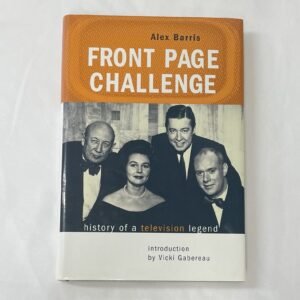 Front Page Challenge hardcover book by Alex Barris 1999