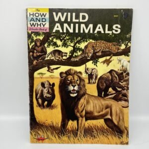 How and Why Wonder Book of Wild Animals