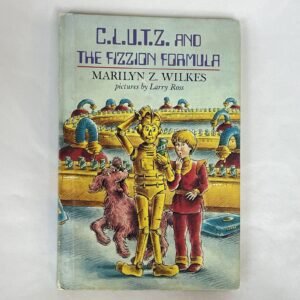 C.L.U.T.Z. and the Fizzion Formula 1985 hardcover