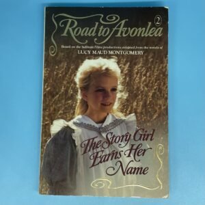 Road to Avonlea Book #2 The Story Girl Earns Her Name 1992