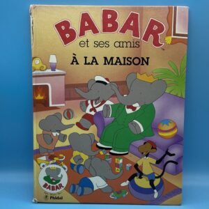 Babar et ses amis a la maison 1990 Large Hardcover